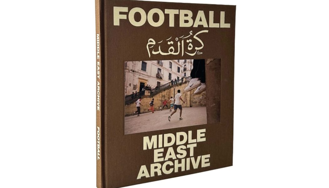 ‘Football’ Documents North Africa and the Middle East’s Love for the Beautiful Game