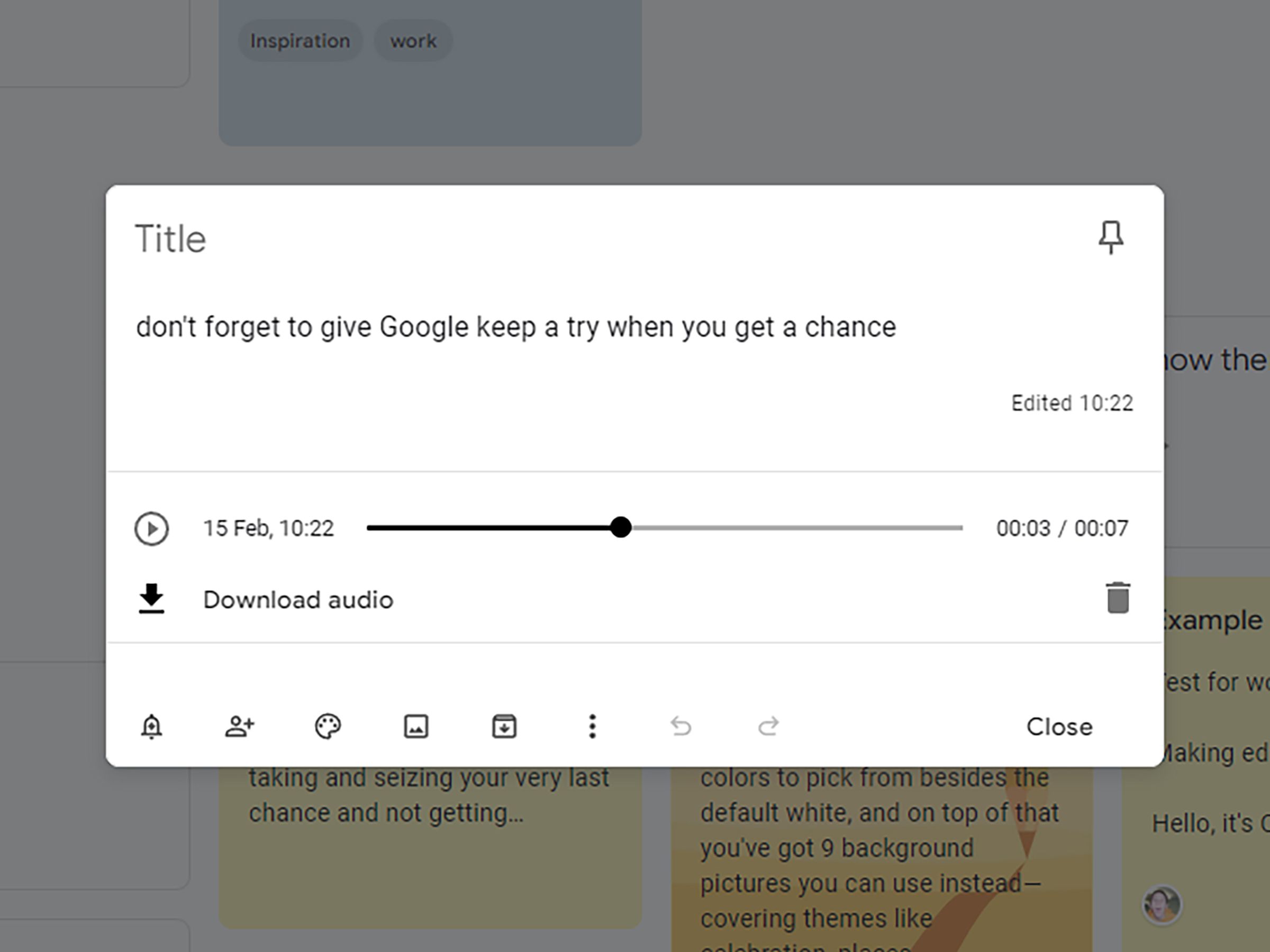 Pop-up with text “don’t forget to give Google keep a try when you get a chance” and an audio line below.