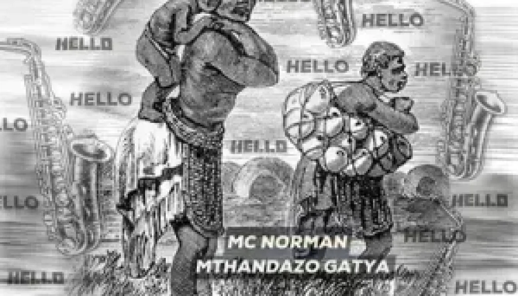 Mc Norman – Hello ft. Mthandazo Gatya — NaijaTunez