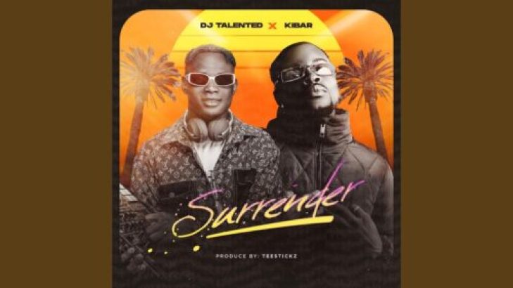 DJ Talented – Surrender ft Kibar mp3 download