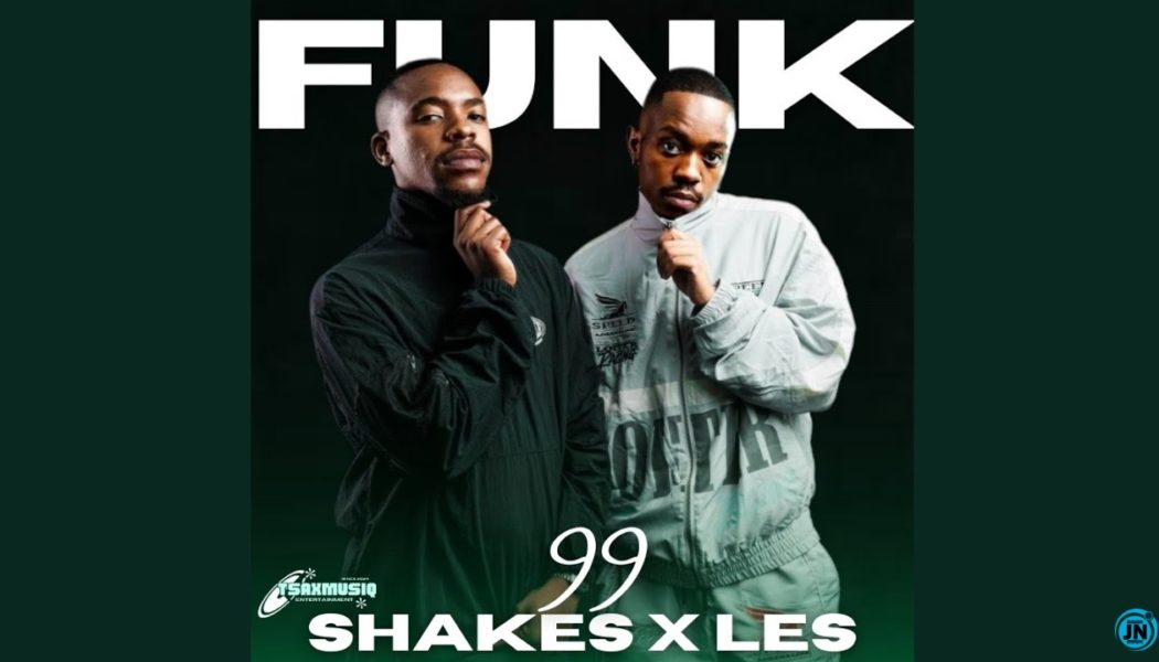 Download Mp3 Shakes - Funk 99 ft. Les — NaijaTunez