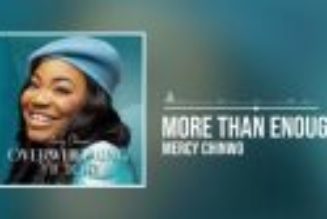 Mercy Chinwo – More Than Enough