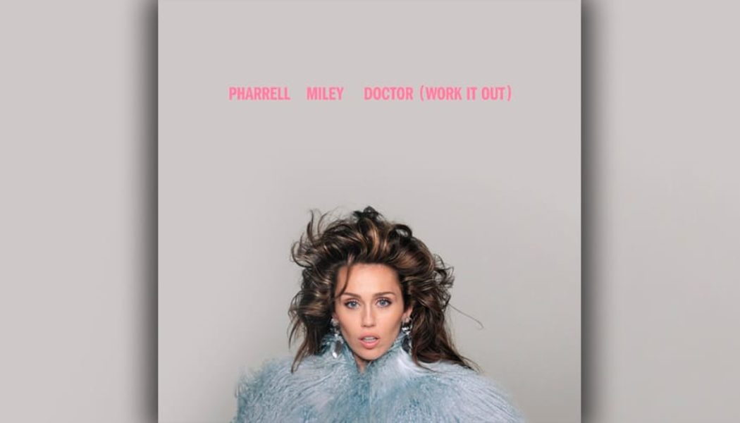 Miley Cyrus and Pharell Deliver Long-Awaited Collab "Doctor (Work It Out)"