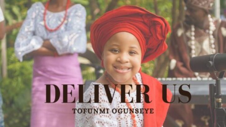 Tofunmi Ogunseye &#8211; Deliver Us