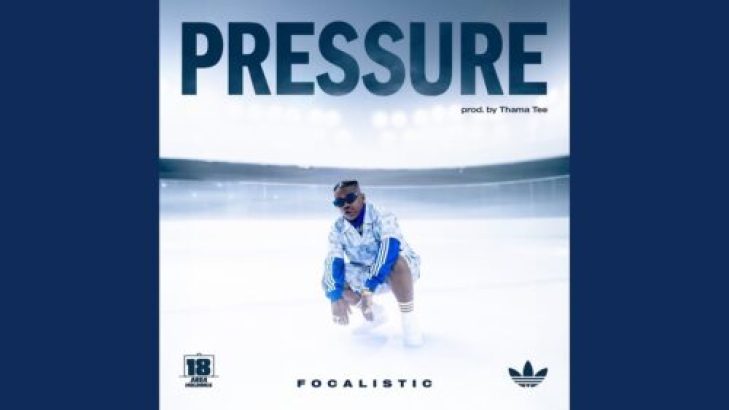 Focalistic – Pressure ft Thama Tee mp3 download