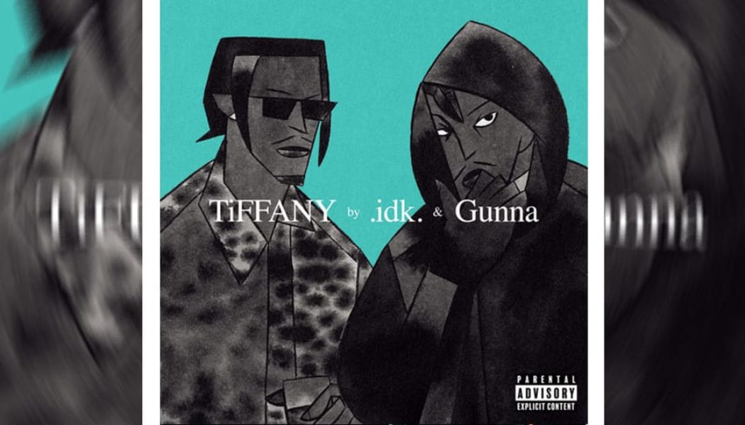 IDK and Gunna Flex on "TiFFANY"