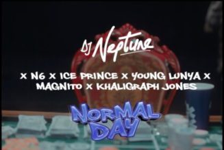 DJ Neptune – Normal Day ft Ice Prince, Magnito, N6, Young Lunya & Khaligraph Jones