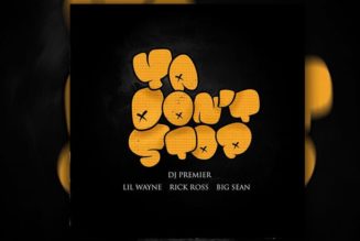 DJ Premier Taps Lil Wayne, Big Sean and Rick Ross on "Ya Don't Stop"