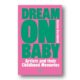 "Dream On Baby" Book Explores Childhoods of Ai Weiwei, Marina Abramovic and More
