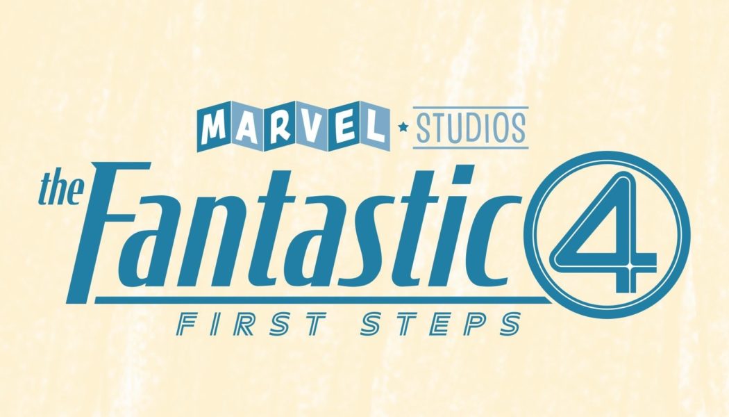 The Fantastic Four: First Steps revealed as official title of new Marvel film