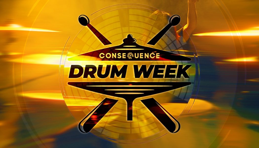 Consequence's Drum Week Celebrates the Heartbeat of Music