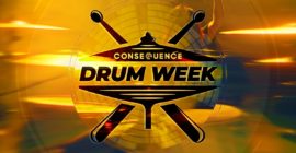 Consequence’s Drum Week Celebrates the Heartbeat of Music