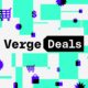 Welcome to the new and improved Verge Deals newsletter