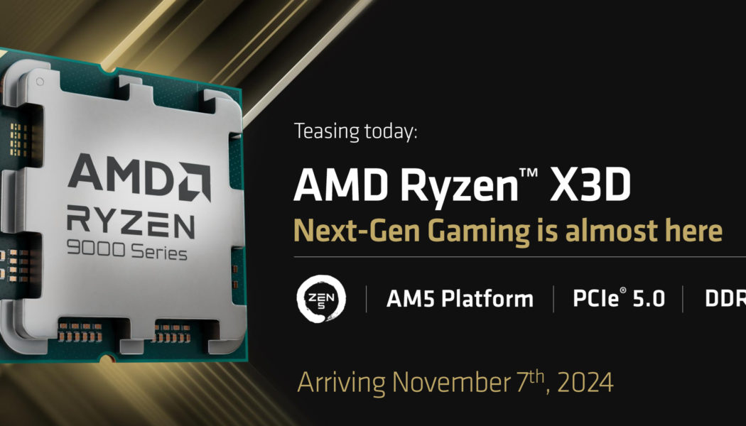 AMD’s highly anticipated 9000-series X3D desktop CPUs arrive on November 7th