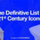 Culture Meets Collecting: The Definitive List of 21st Century Icons