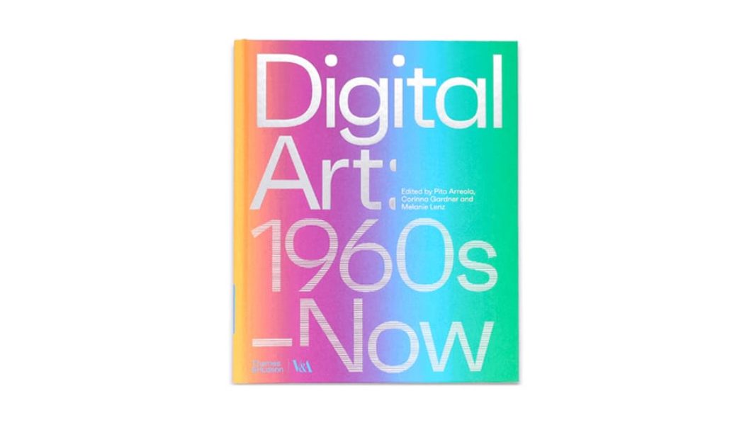 London’s V&A Museum Retraces the History of Digital Art in New Book